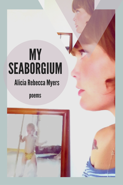 My Seaborgium by Alicia Rebecca Myers