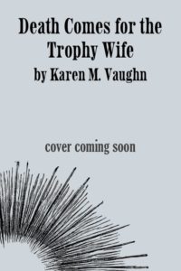 Death Comes for the Trophy Wife