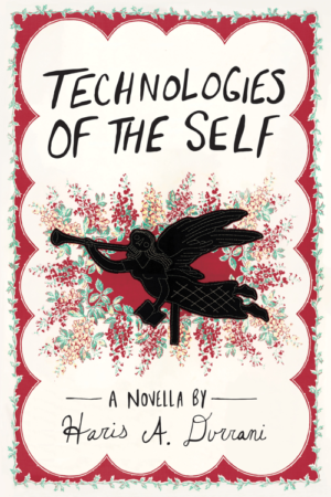 Technologies Of The Self Technologies Of The Self by Haris A. Durani