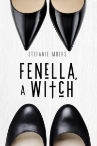 Fenella, a Witch, by Stefanie Moers