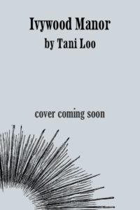 Ivywood Manor by Tani Loo