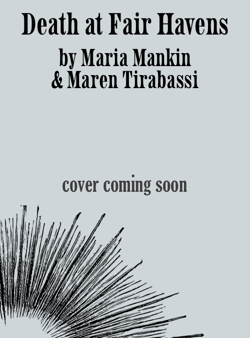 Death at Fair Havens by Maria Mankin and Maren Tirabassi – temporary cover