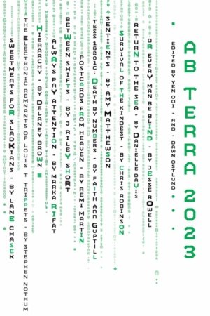 Ab Terra 2023 edited by Yen Ooi and Dawn Ostlund