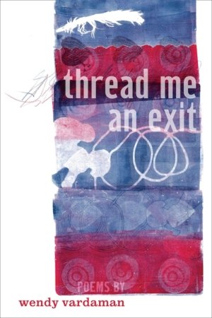 thread me an exit by wendy vardaman